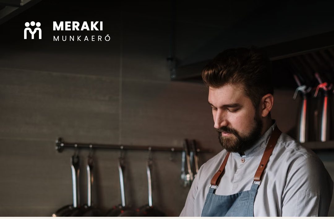 Szakács — szállodai munka Budapesten, Meraki